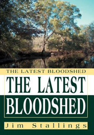 Kniha Latest Bloodshed Jim Stallings