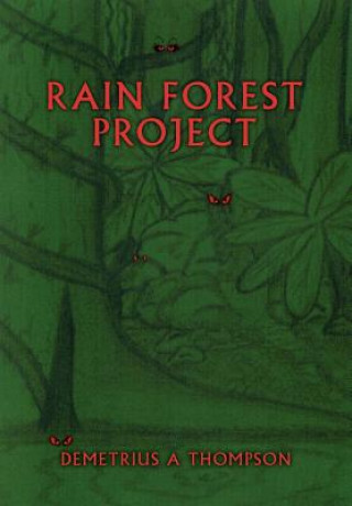 Livre Rain Forest Project Demetrius A Thompson