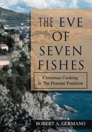 Kniha Eve of Seven Fishes Robert A Germano