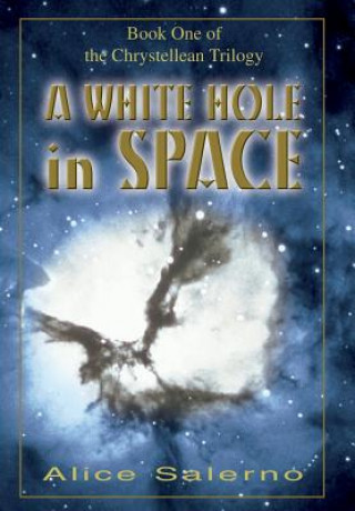 Kniha WHITE HOLE in SPACE Alice Salerno