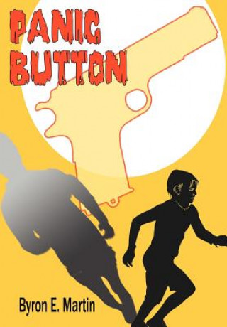 Knjiga Panic Button Byron E Martin