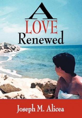 Könyv Love Renewed Joseph M Alicea