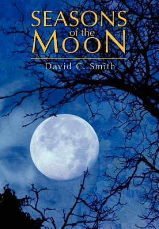 Könyv Seasons of the Moon David C Smith