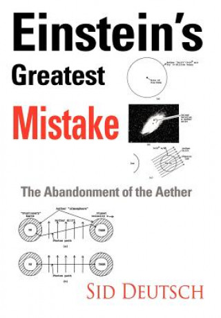 Книга Einstein's Greatest Mistake Sid Deutsch