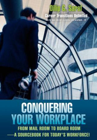 Könyv Conquering Your Workplace Dilip G Saraf