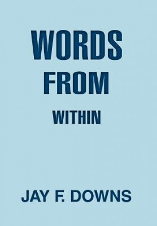 Book Words From Within Jay F Downs