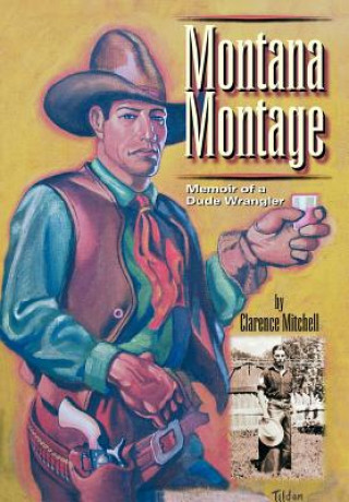 Knjiga Montana Montage Clarence Mitchell