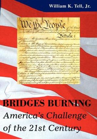 Книга Bridges Burning William K Tell Jr