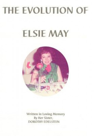 Buch Evolution of Elsie May Dorothy Edelstein