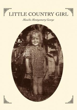 Kniha Little Country Girl Maudie Montgomery George