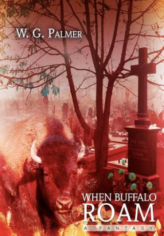 Boek When Buffalo Roam W G Palmer