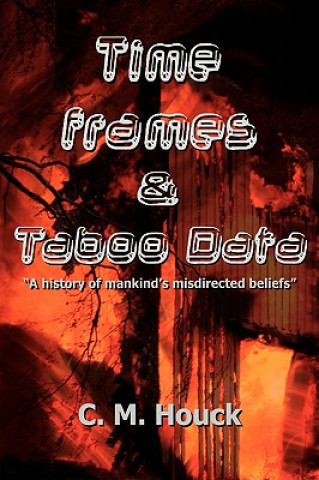 Βιβλίο Time Frames and Taboo Data C M Houck