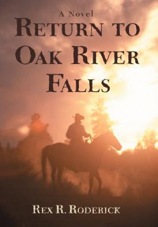 Книга Return to Oak River Falls Rex R Roderick
