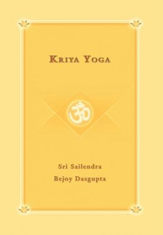 Carte Kriya Yoga Sri Sailendra Bejoy Dasqupta