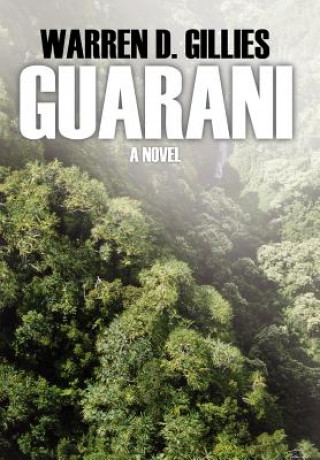 Kniha Guarani Warren D Gillies