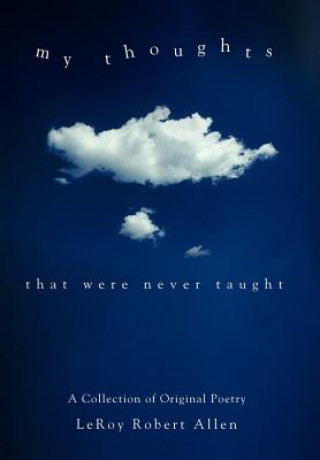 Knjiga My Thoughts Leroy Robert Allen