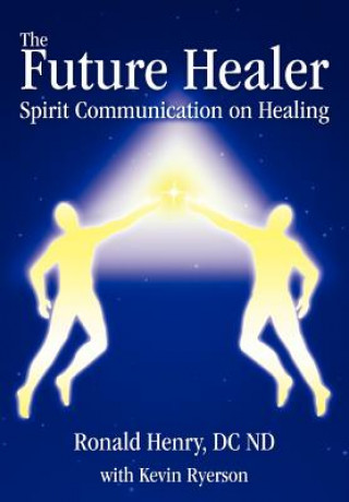 Knjiga Future Healer Ronald Henry