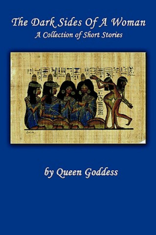 Kniha Dark Sides of a Woman Queen Godess