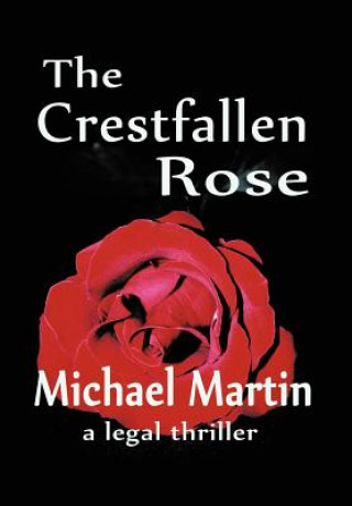 Książka Crestfallen Rose Michael D Martin