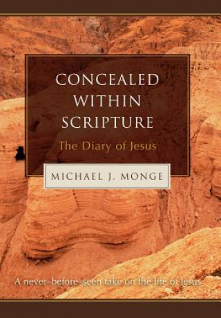 Knjiga Concealed within Scripture Michael J Monge