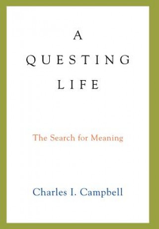 Könyv Questing Life Charles I Campbell