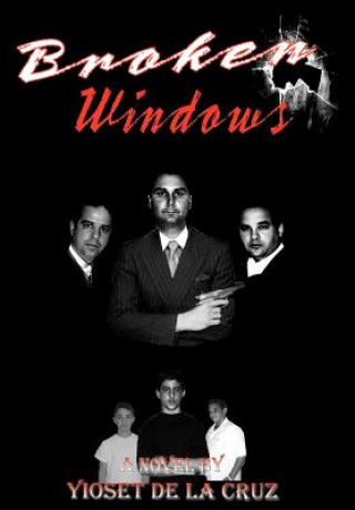 Könyv Broken Windows Yioset De La Cruz