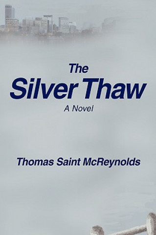 Kniha Silver Thaw Thomas Saint McReynolds
