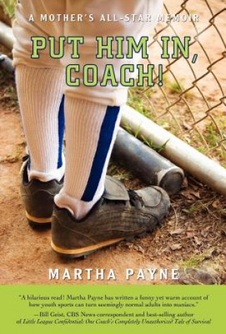 Könyv Put Him In, Coach! Martha Payne