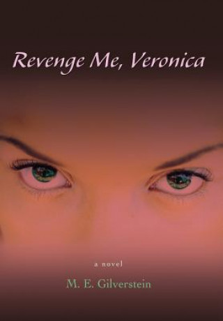 Könyv Revenge Me, Veronica M E Gilverstein