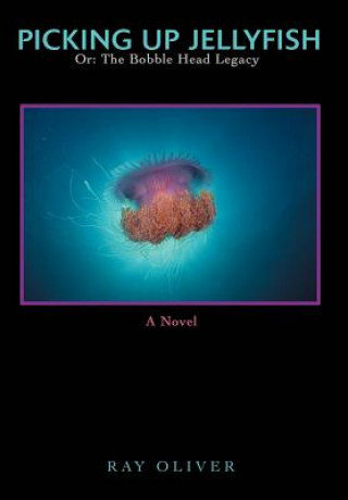 Книга Picking Up Jellyfish Ray Oliver