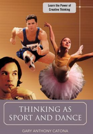 Βιβλίο Thinking as Sport and Dance Gary Anthony Catona