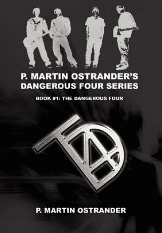 Carte P. Martin Ostrander's Dangerous Four Series P Martin Ostrander