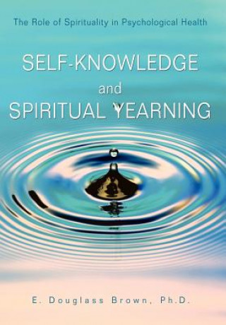 Книга Self-Knowledge and Spiritual Yearning E Douglass Brown