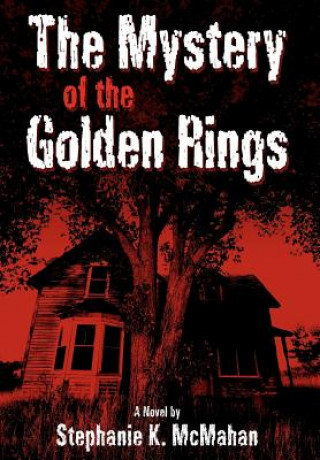 Carte Mystery of the Golden Rings Stephanie K McMahan