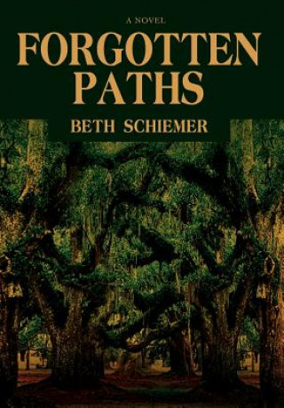 Książka Forgotten Paths Beth Schiemer