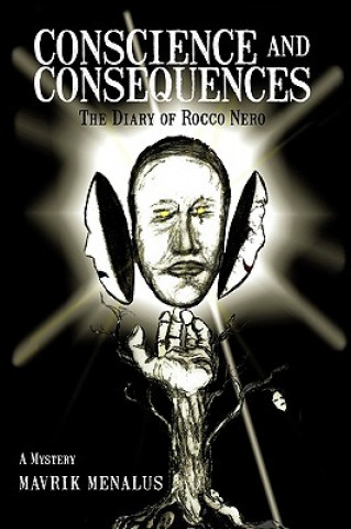Knjiga Conscience and Consequences Mavrik Menalus