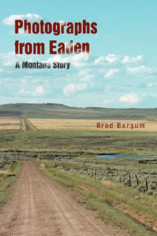 Livre Photographs from Eaden Brad Bergum