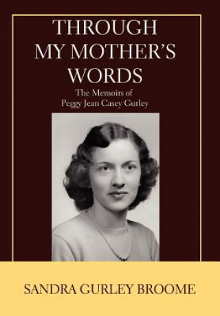 Kniha Through My Mother's Words Sandra Gurley Broome