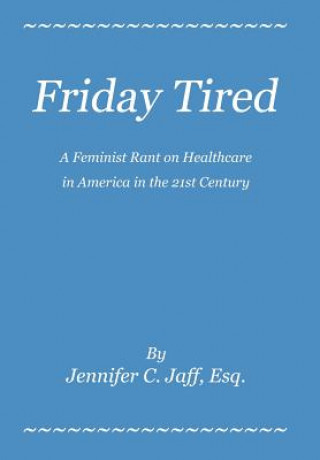 Kniha Friday Tired Jennifer C Jaff