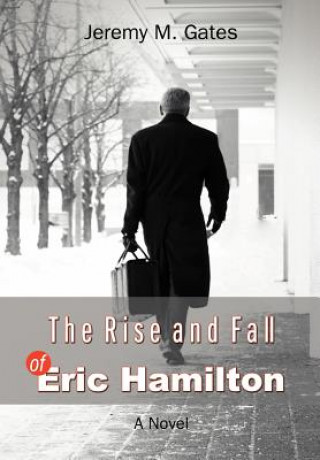 Kniha Rise and Fall of Eric Hamilton Jeremy M Gates