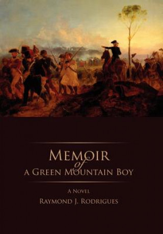 Kniha Memoir of a Green Mountain Boy Raymond Rodrigues