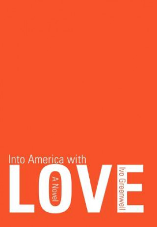 Book Into America with Love Ivo Greenwell