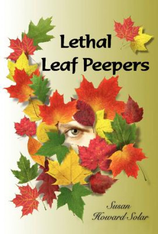 Carte Lethal Leaf Peepers Susan Howard Solar