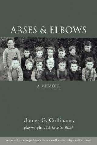 Könyv Arses & Elbows James G Cullinane