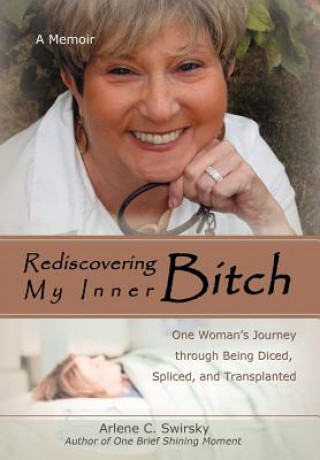 Книга Rediscovering My Inner Bitch Arlene C Swirsky