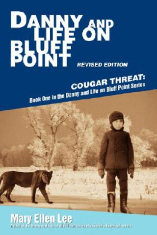 Könyv Danny and Life on Bluff Point Revised Edition Mary Ellen Lee