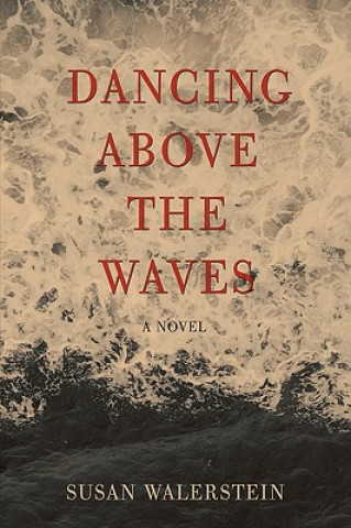 Libro Dancing Above the Waves Susan Walerstein