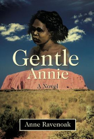 Könyv Gentle Annie Anne Ravenoak