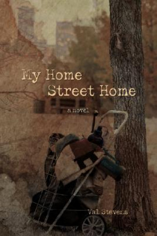 Kniha My Home Street Home Val Stevens