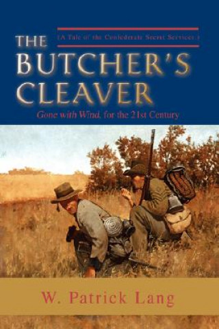 Kniha Butcher's Cleaver Colonel                                       W Patrick Lang